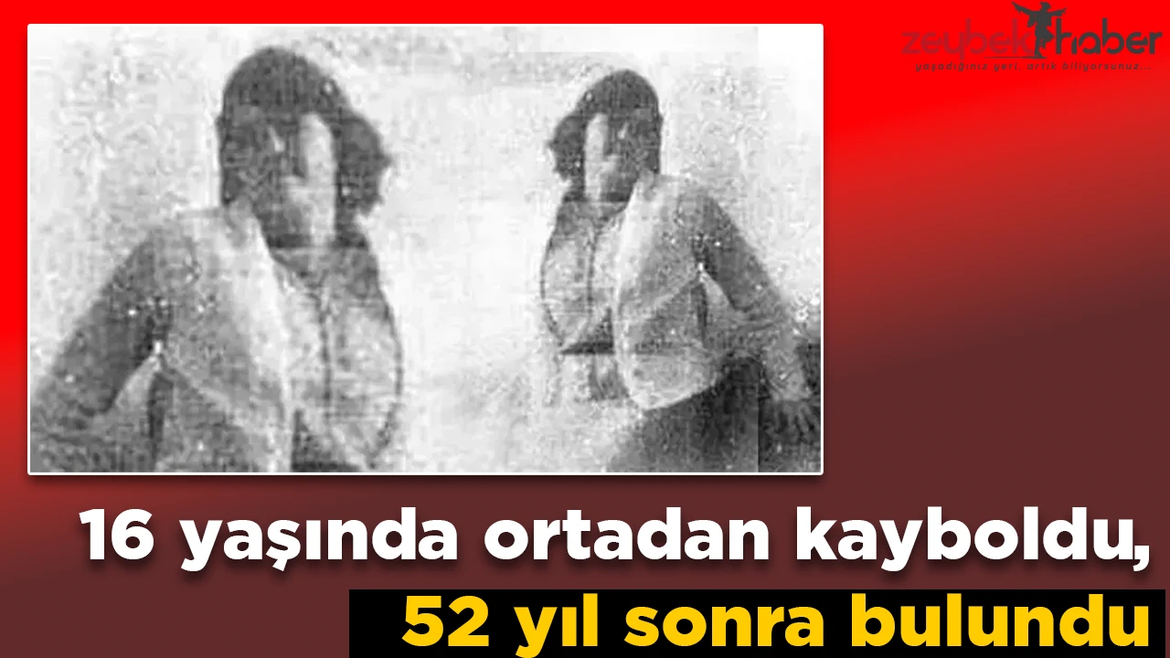 16 yaşında ortadan kayboldu, 52 yıl sonra bulundu