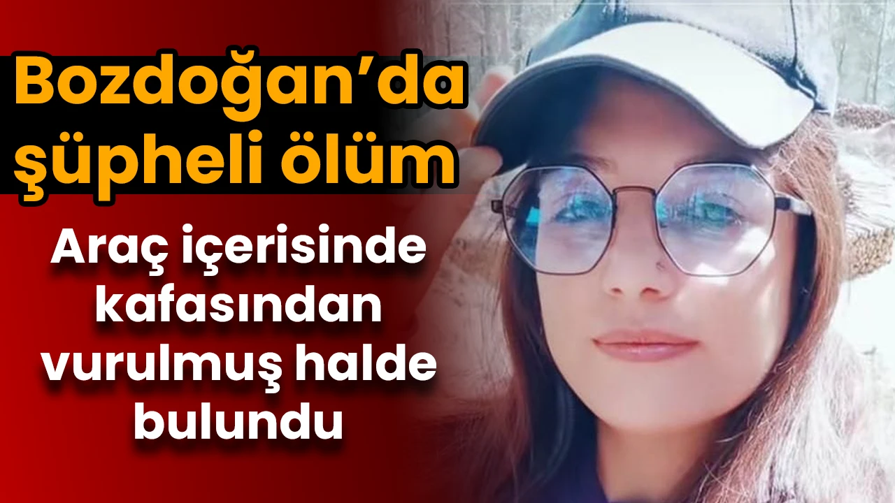 Araç içerisinde kafasından vurulmuş halde bulundu: Bozdoğan’da şüpheli ölüm