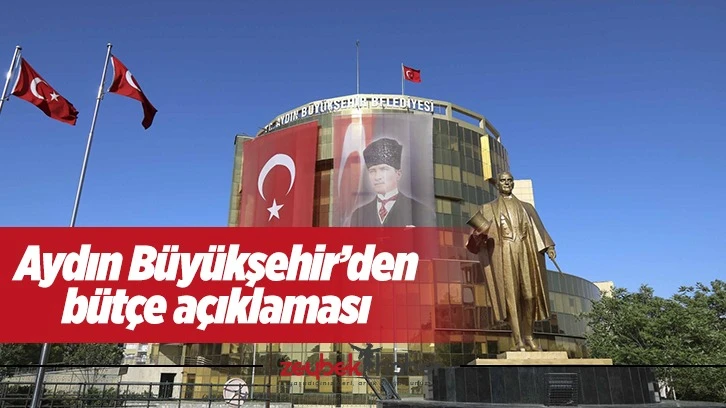 Aydın Büyükşehir’den bütçe açıklaması