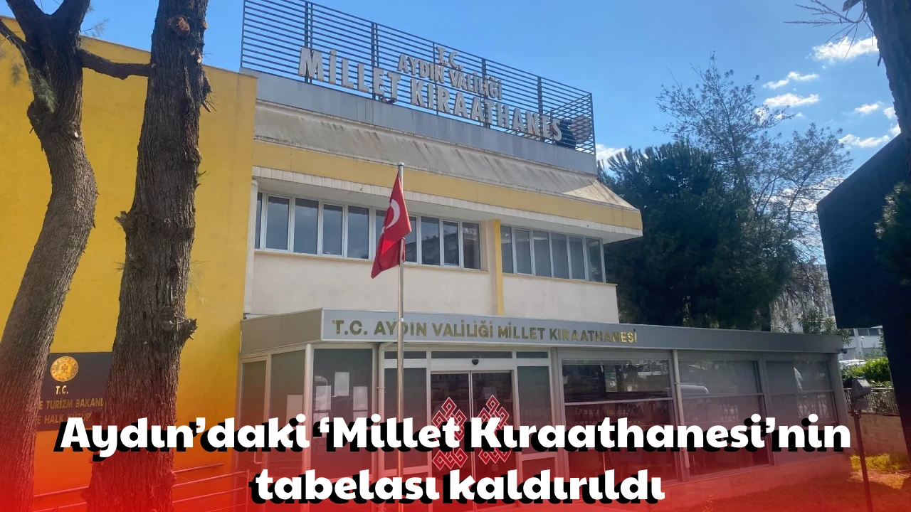 Aydın’daki ‘Millet Kıraathanesi’nin tabelası kaldırıldı