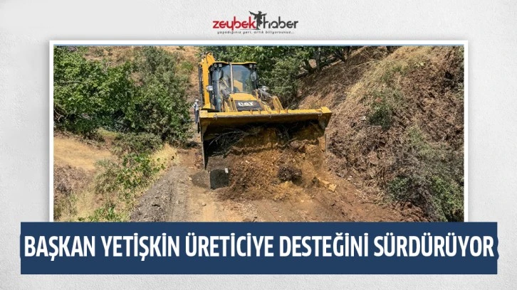 BAŞKAN YETİŞKİN ÜRETİCİYE DESTEĞİNİ SÜRDÜRÜYOR