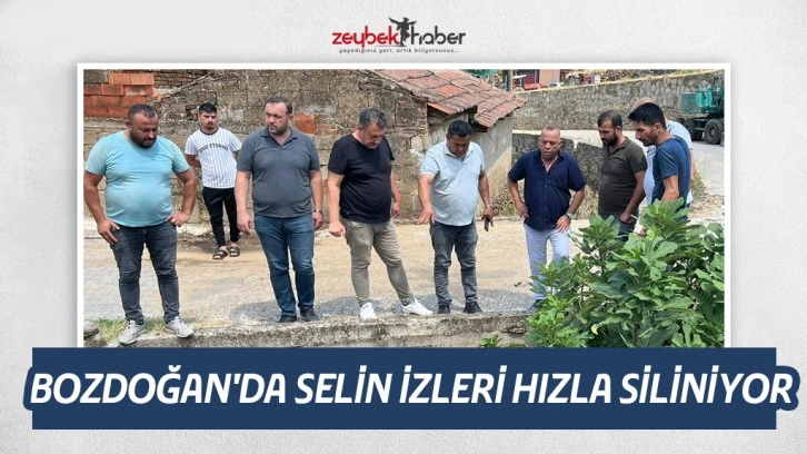 BOZDOĞAN'DA SELİN İZLERİ HIZLA SİLİNİYOR