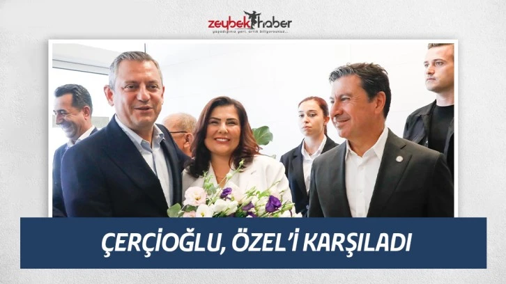 Çerçioğlu, Özel'i havaalanında karşıladı