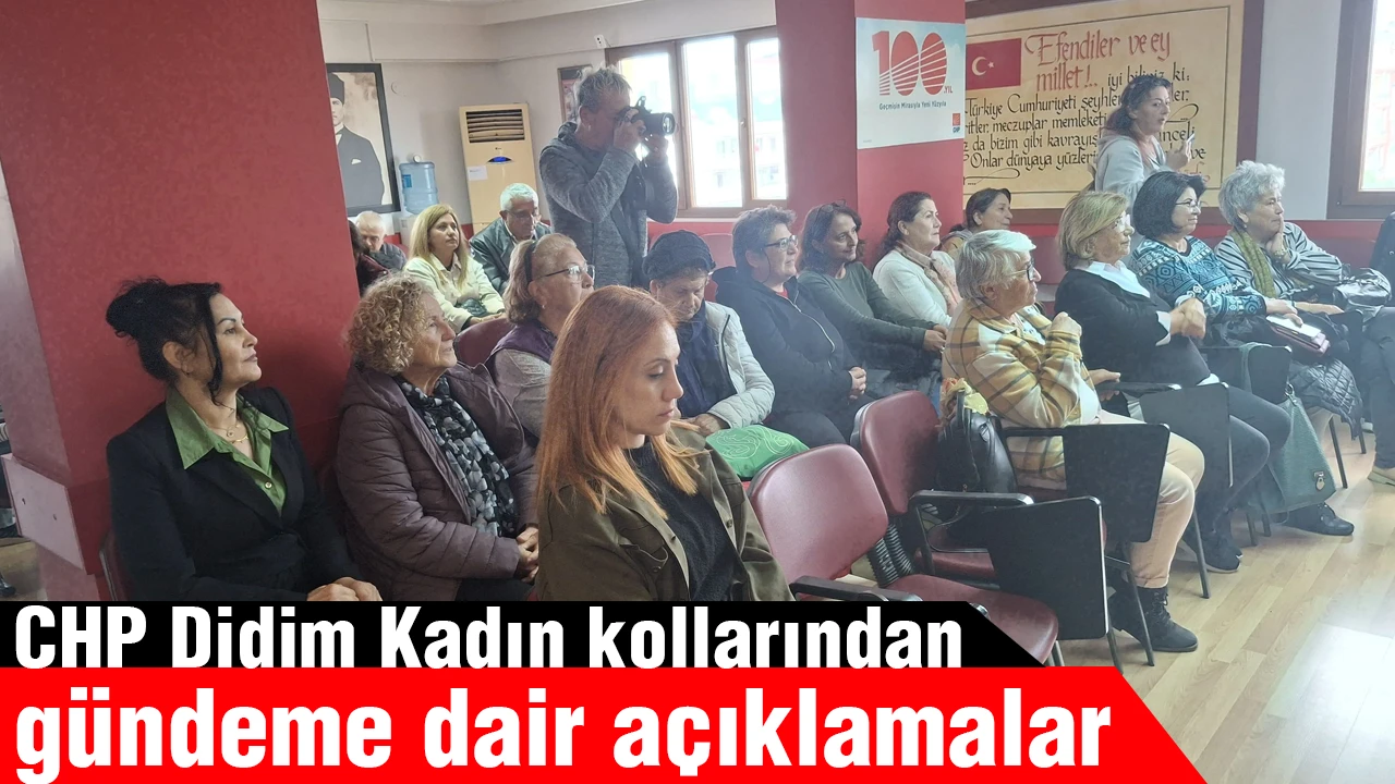 CHP Didim Kadın kollarından gündeme dair açıklamalar