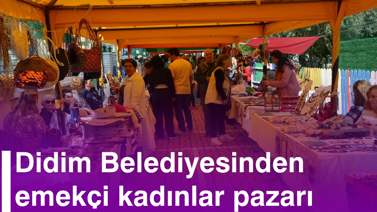 Didim Belediyesinden emekçi kadınlar pazarı