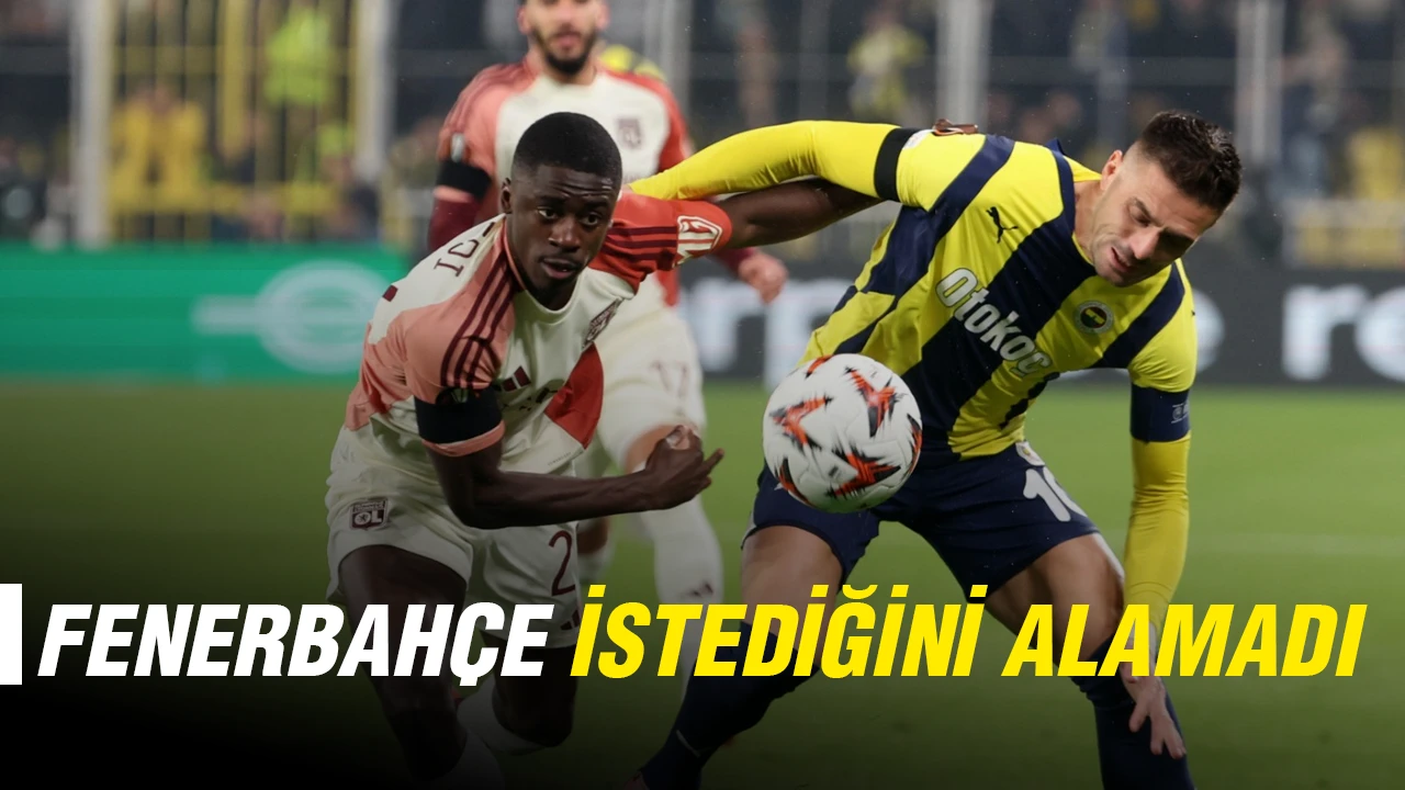 Fenerbahçe istediğini alamadı