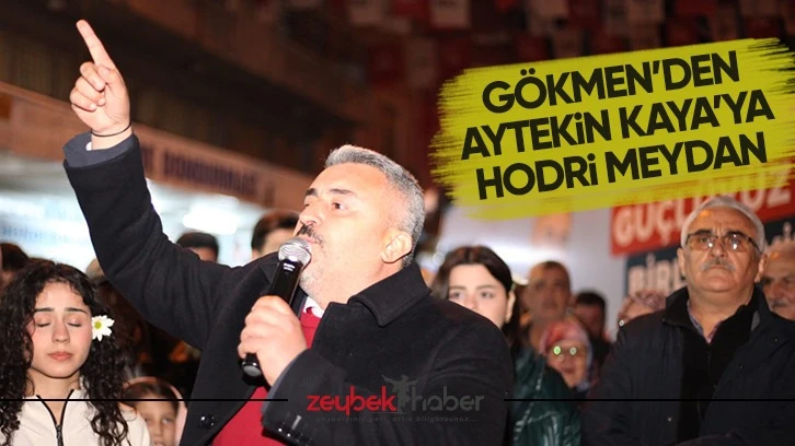 Gökmen’den Aytekin Kaya’ya hodri meydan
