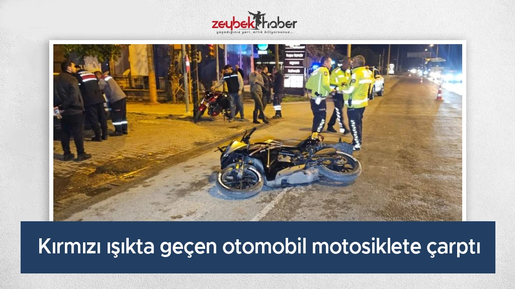 Kırmızı ışıkta geçen otomobil motosiklete çarptı