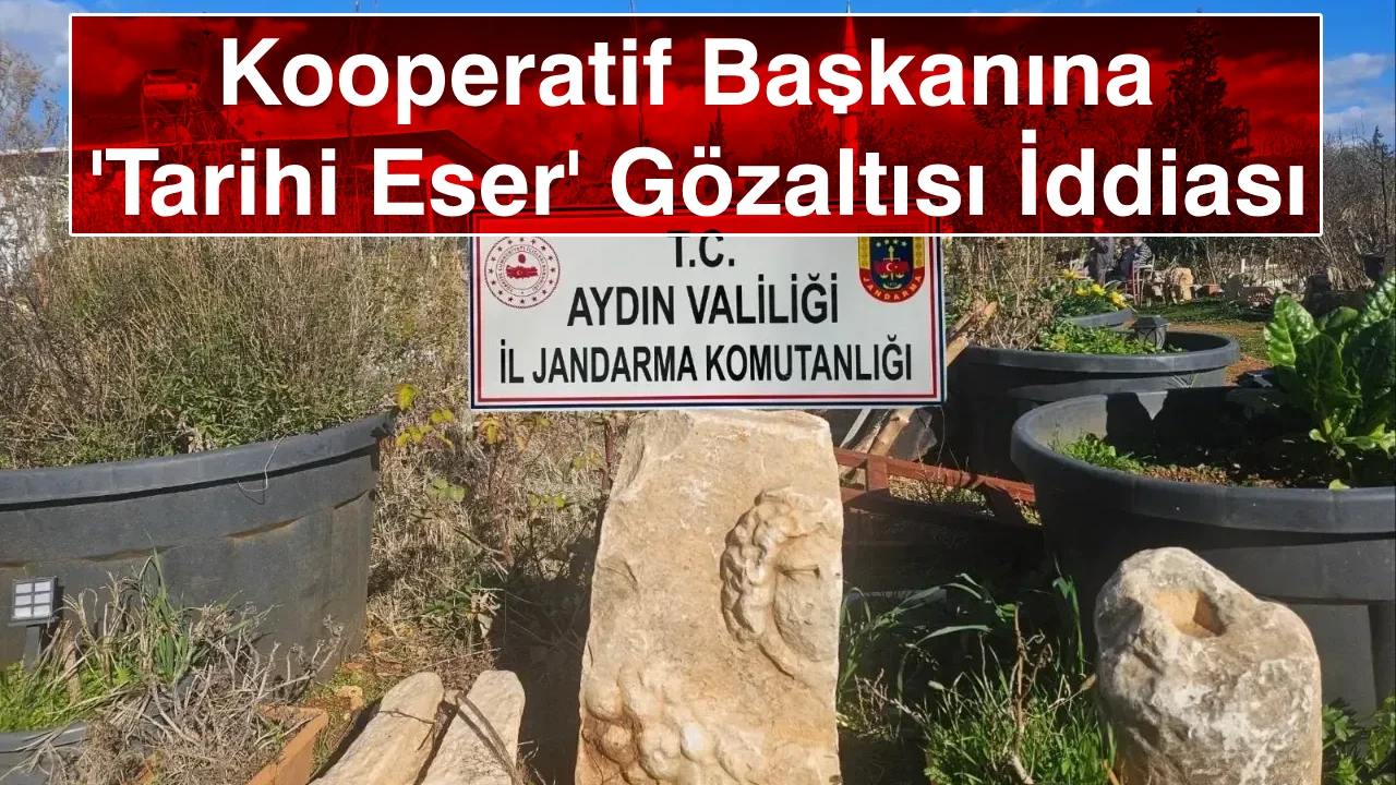 Kooperatif Başkanına 'Tarihi Eser' Gözaltısı İddiası