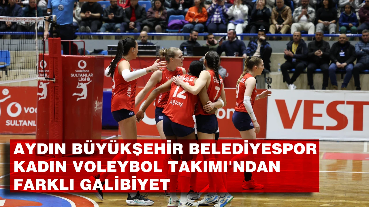 AYDIN BÜYÜKŞEHİR BELEDİYESPOR KADIN VOLEYBOL TAKIMI'NDAN FARKLI GALİBİYET