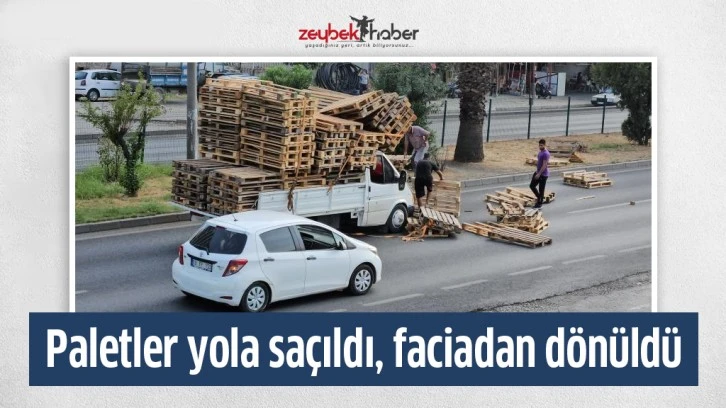 Paletler yola saçıldı, faciadan dönüldü