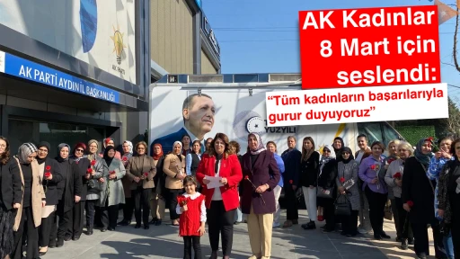 AK Kadınlar 8 Mart için seslendi: “Tüm kadınların başarılarıyla gurur duyuyoruz”