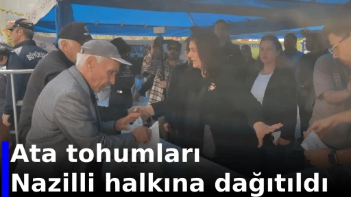 Ata tohumları Nazilli halkına dağıtıldı