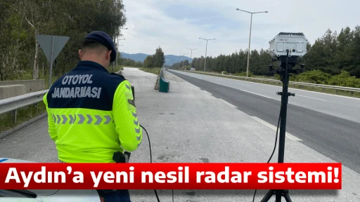 Aydın’a yeni nesil radar sistemi!