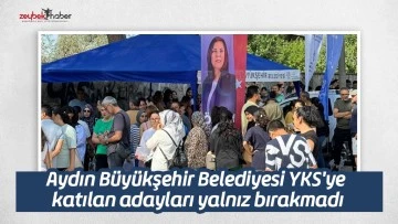 Aydın Büyükşehir Belediyesi YKS'ye katılan adayları yalnız bırakmadı