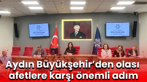 Aydın Büyükşehir’den olası afetlere karşı önemli adım