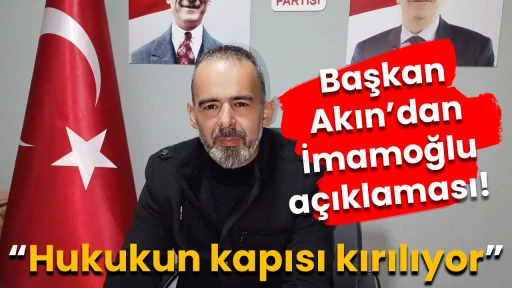 Başkan Akın’dan İmamoğlu açıklaması! “Hukukun kapısı kırılıyor”