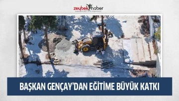 BAŞKAN GENÇAY’DAN EĞİTİME BÜYÜK KATKI