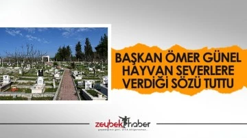 Başkan Ömer Günel hayvan severlere verdiği sözü tuttu