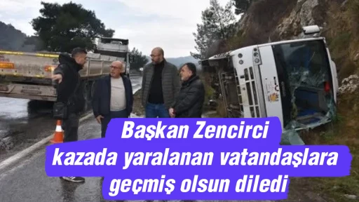 Başkan Zencirci kazada yaralanan vatandaşlara geçmiş olsun diledi