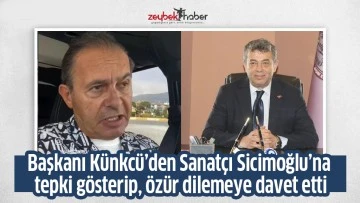Başkanı Künkcü’den Sanatçı Sicimoğlu’na tepki gösterip, özür dilemeye davet etti