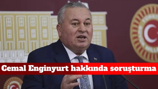 Cemal Enginyurt hakkında soruşturma