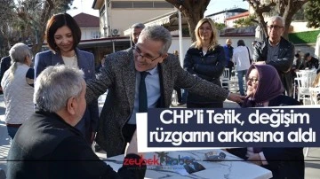 CHP’li Tetik, değişim rüzgarını arkasına aldı 