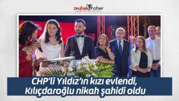CHP'li Yıldız’ın kızı evlendi, Kılıçdaroğlu nikah şahidi oldu