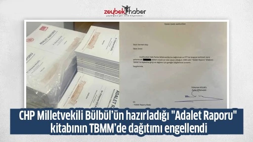 CHP Milletvekili Bülbül’ün hazırladığı &quot;Adalet Raporu&quot; kitabının TBMM’de dağıtımı engellendi