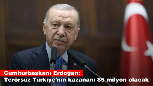 Cumhurbaşkanı Erdoğan: Terörsüz Türkiye’nin kazananı 85 milyon olacak