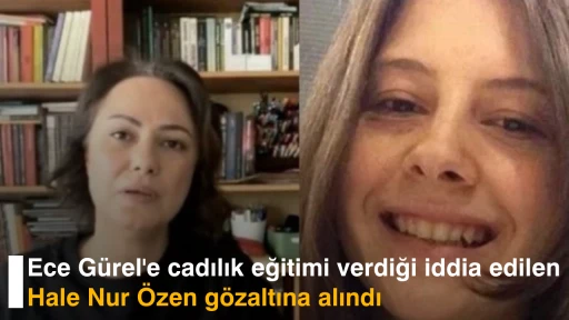 Ece Gürel'e cadılık eğitimi verdiği iddia edilen Hale Nur Özen gözaltına alındı