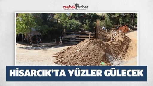 HİSARCIK’TA YÜZLER GÜLECEK