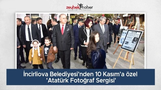 İncirliova Belediyesi'nden 10 Kasım'a özel 'Atatürk Fotoğraf Sergisi'
