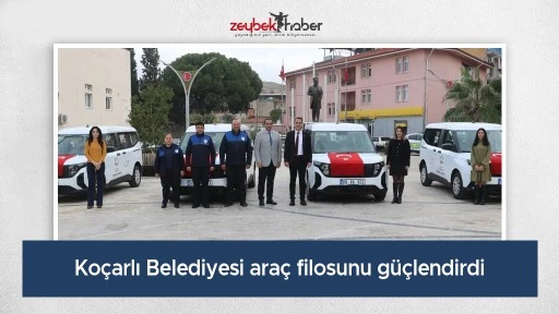 Koçarlı Belediyesi araç filosunu güçlendirdi