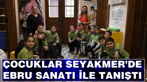 ÇOCUKLAR SEYAKMER’DE EBRU SANATI İLE TANIŞTI