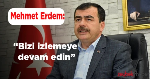 &quot;BİZİ İZLEMEYE DEVAM EDİN&quot;