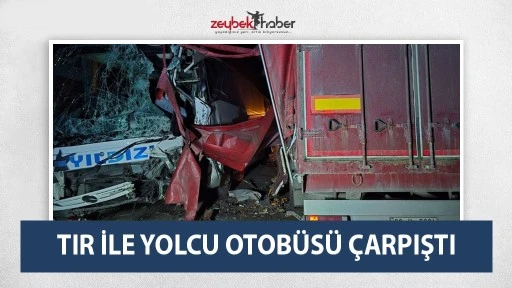 Tır ile yolcu otobüsü çarpıştı: Çok sayıda yaralı var