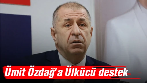 Ümit Özdağ'a Ülkücü destek