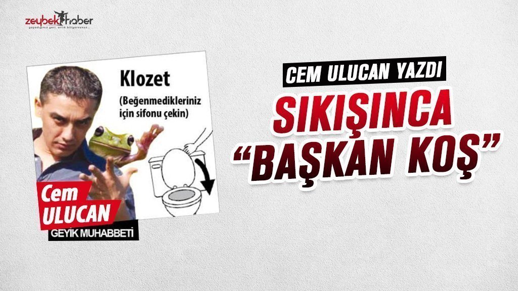 SIKIŞINCA “BAŞKAN KOŞ”